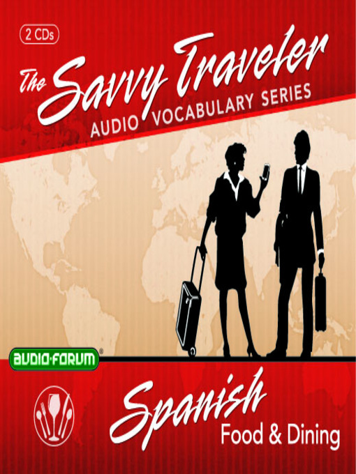 Title details for Savvy Traveler Spanish Food & Dining by Audio-Forum - Available